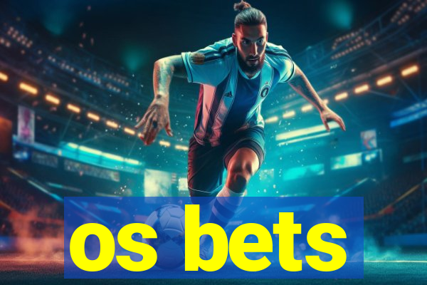 os bets