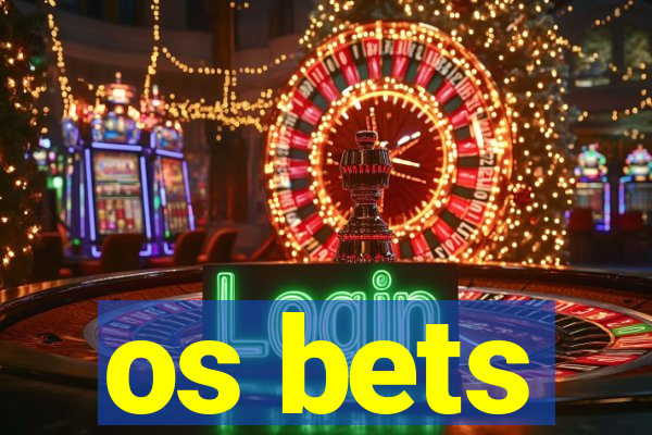 os bets