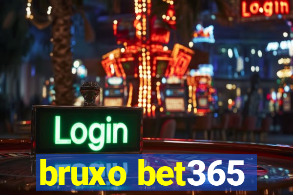 bruxo bet365