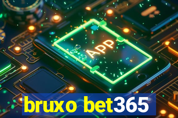 bruxo bet365