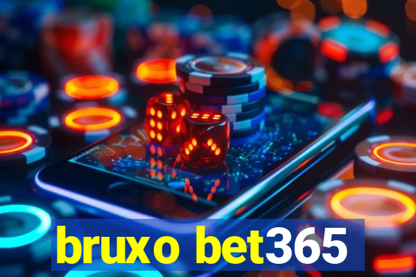 bruxo bet365