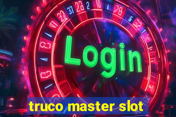 truco master slot