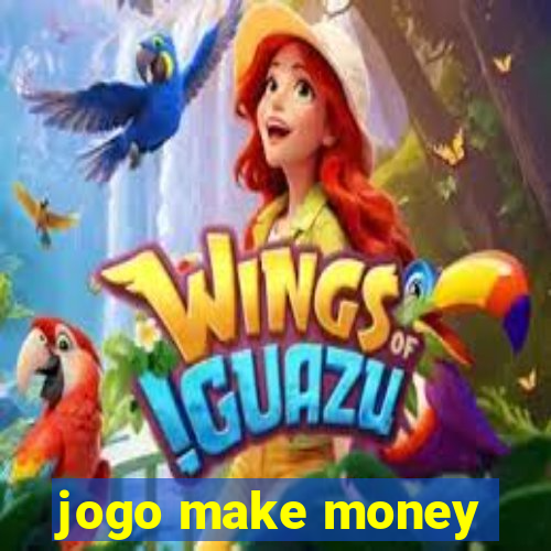 jogo make money