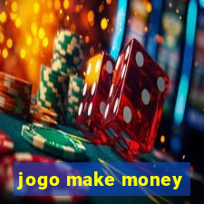 jogo make money