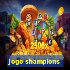 jogo shampions