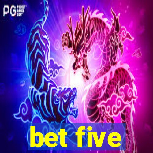 bet five