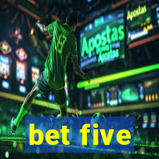 bet five