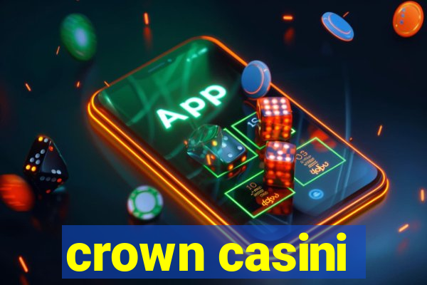 crown casini