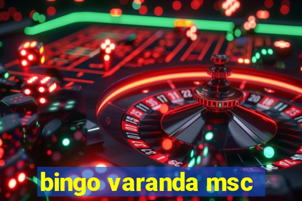 bingo varanda msc