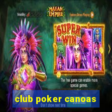 club poker canoas