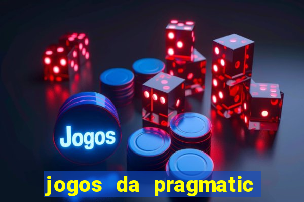 jogos da pragmatic que mais pagam