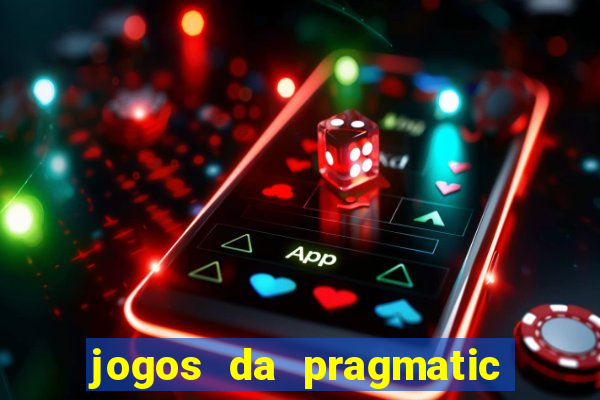 jogos da pragmatic que mais pagam