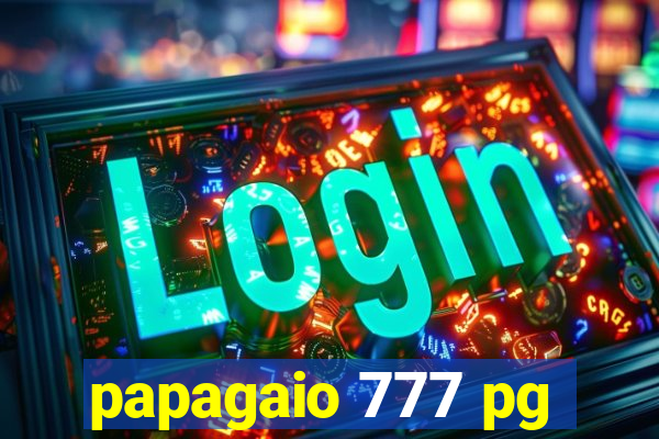 papagaio 777 pg