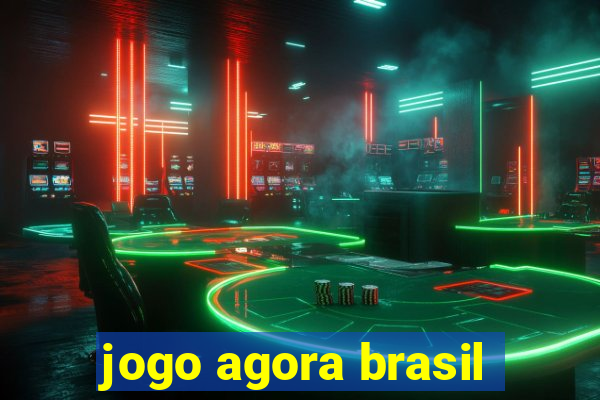 jogo agora brasil