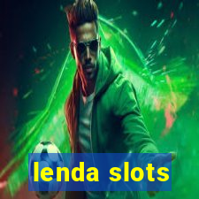 lenda slots