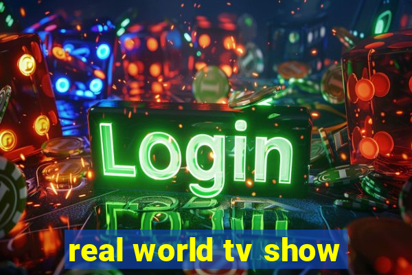 real world tv show