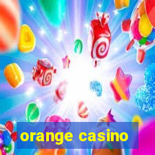 orange casino