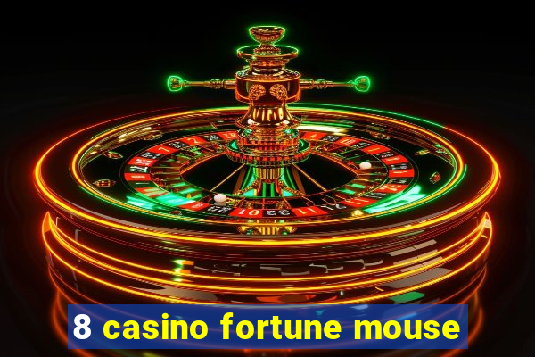 8 casino fortune mouse