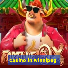 casino in winnipeg