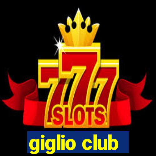 giglio club