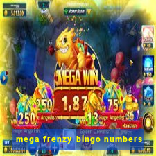 mega frenzy bingo numbers