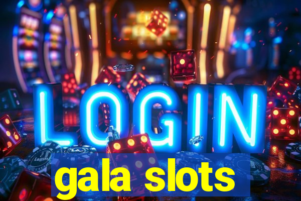 gala slots