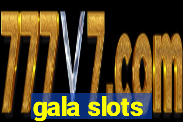 gala slots