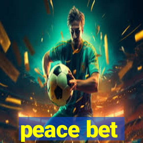 peace bet