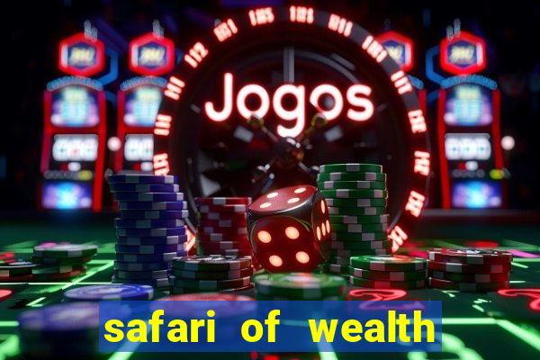 safari of wealth slot free play