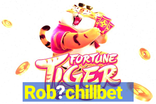 Rob?chillbet