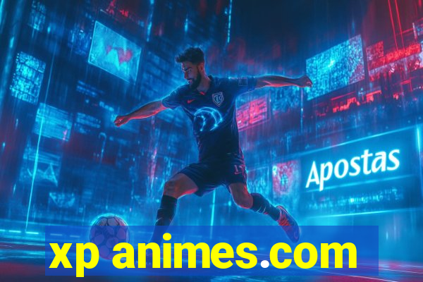 xp animes.com