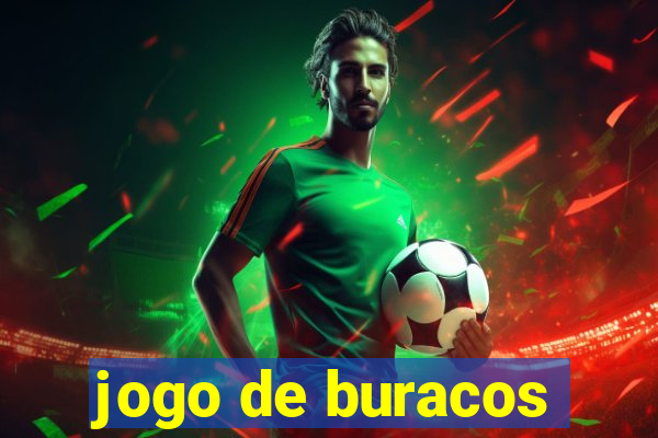 jogo de buracos