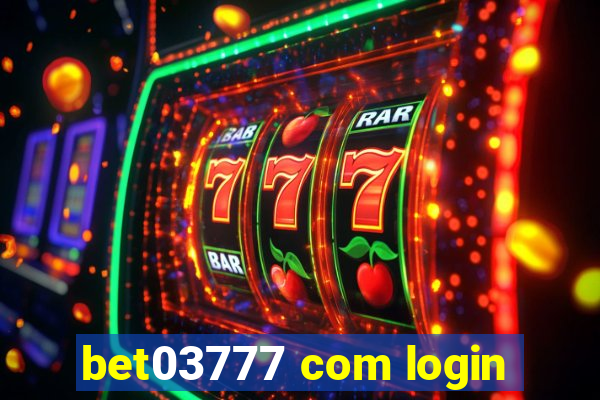 bet03777 com login