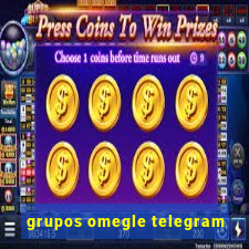 grupos omegle telegram