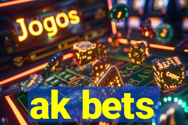 ak bets