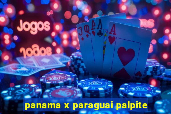 panama x paraguai palpite