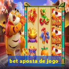 bet aposta de jogo