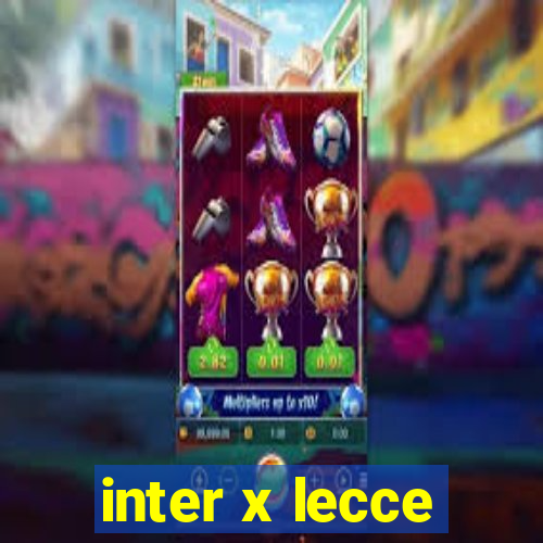 inter x lecce