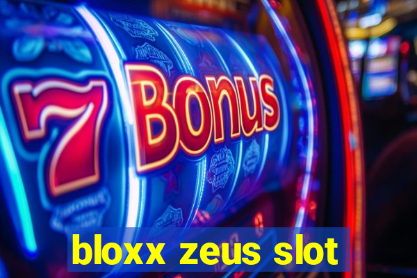 bloxx zeus slot