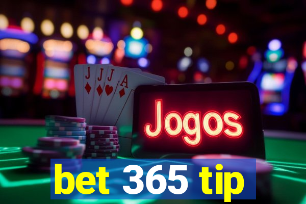 bet 365 tip