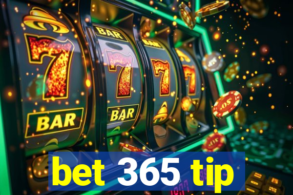 bet 365 tip