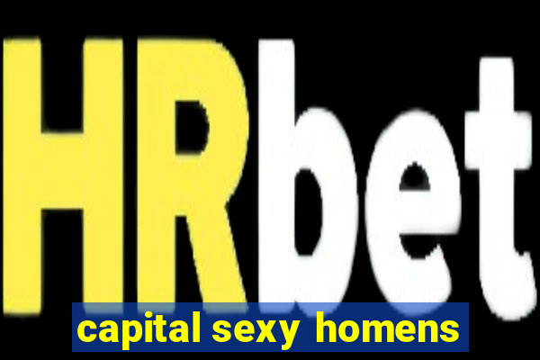 capital sexy homens