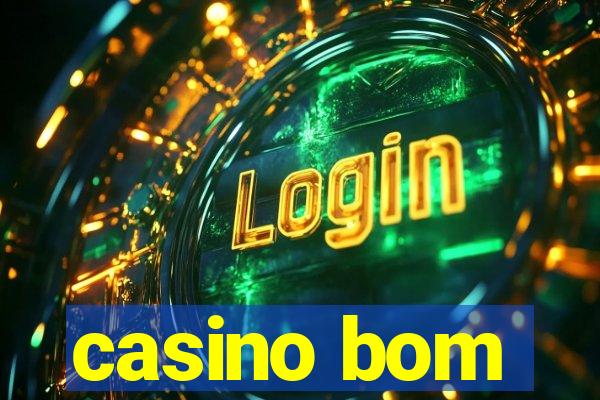 casino bom