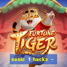 sonic 1 hacks - sonic retro