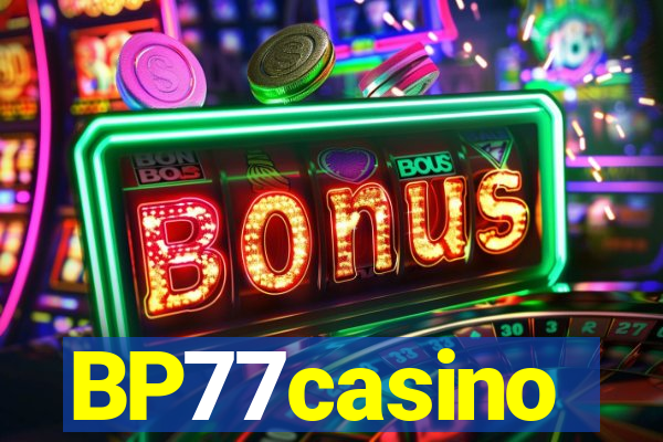 BP77casino