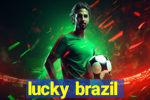 lucky brazil