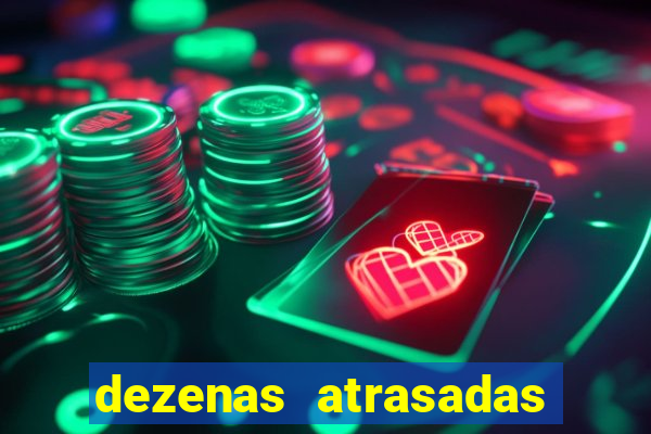 dezenas atrasadas da loteria federal