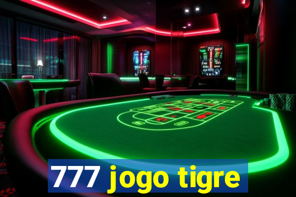 777 jogo tigre