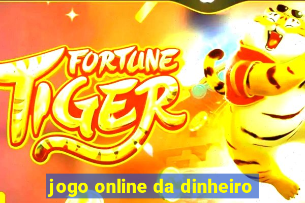 jogo online da dinheiro