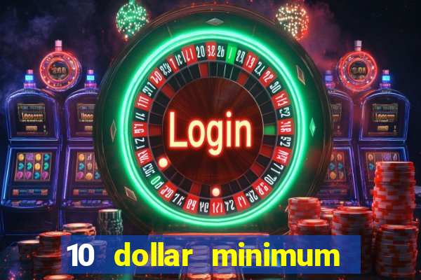 10 dollar minimum deposit usa online casino 2019